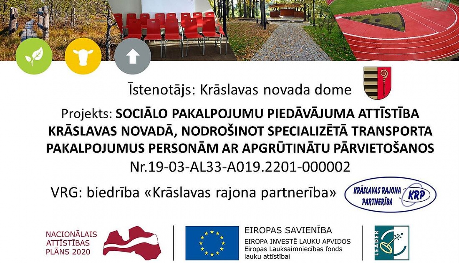 Projekta "Sociālo pakalpojumu piedāvājuma attīstība Krāslavas novadā, nodrošinot specializētā transporta pakalpojumus personām ar apgrūtinātu pārvietošanos" afiša